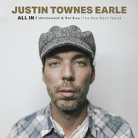 Justin Townes Earle - ALL IN: Unreleased & Rarities (The New West Years) - LPNW5796