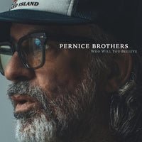 Pernice Brothers - Who Will You Believe - LPNW5807IE