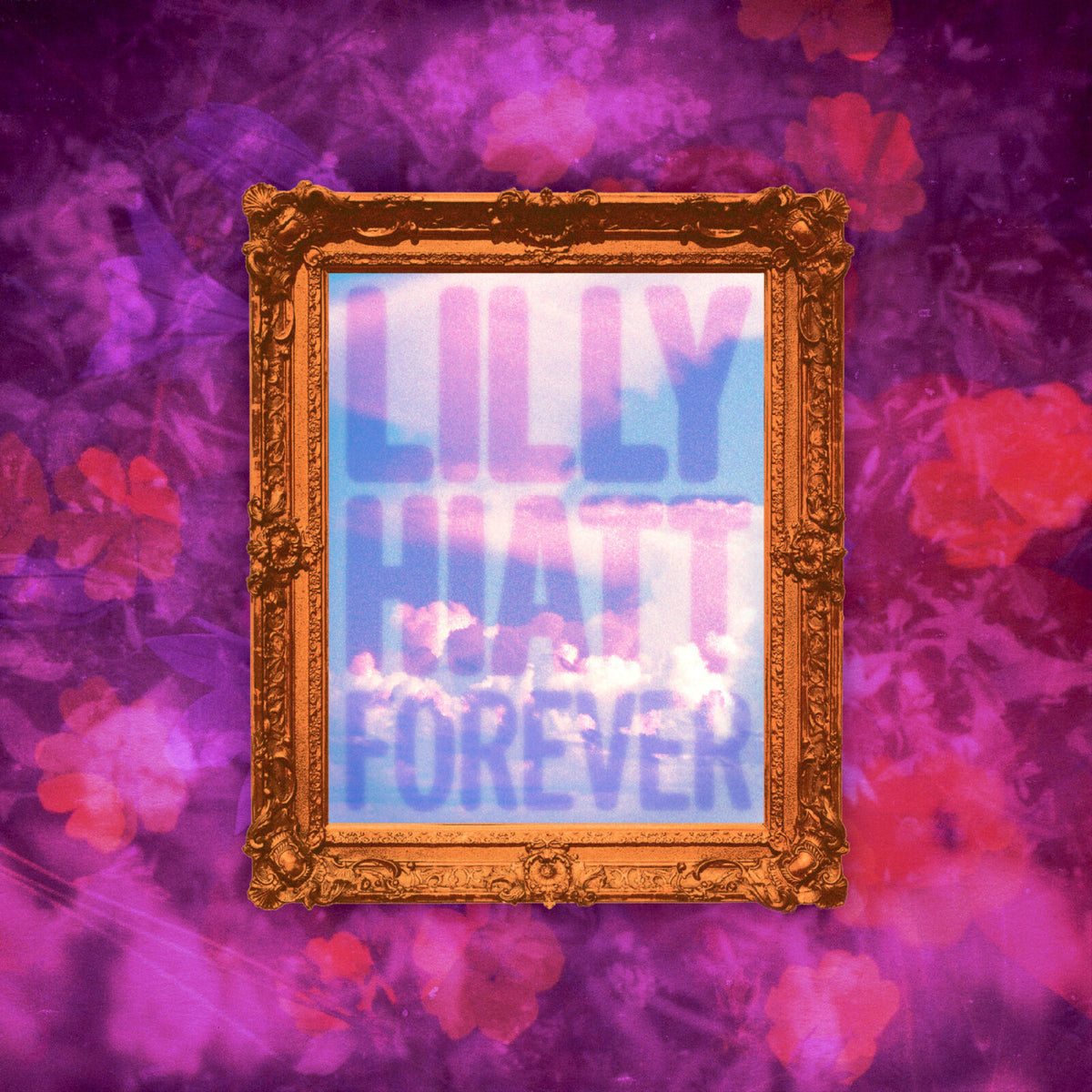 Lilly Hiatt - Forever - LPNW5867