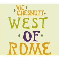 Vic Chesnutt - West Of Rome
