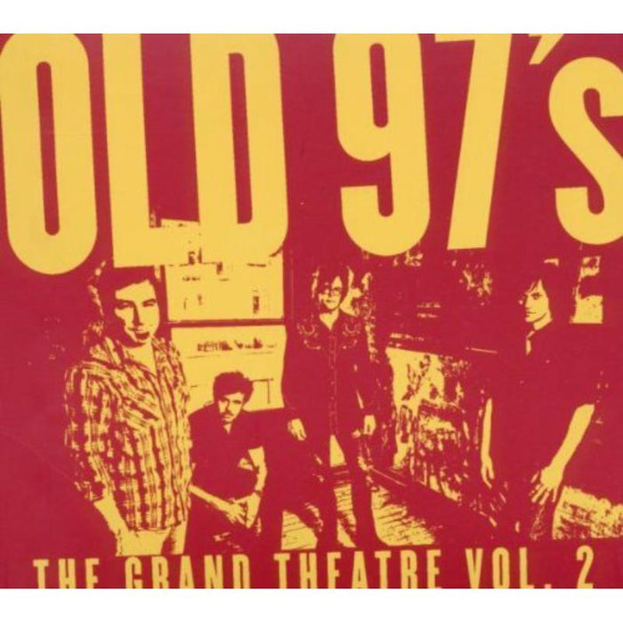 Old 97's - The Grand Theatre Volume Two - CDNW6204