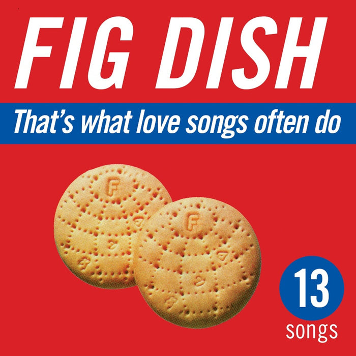 Fig Dish - That's What Love Songs Often Do - FAR080