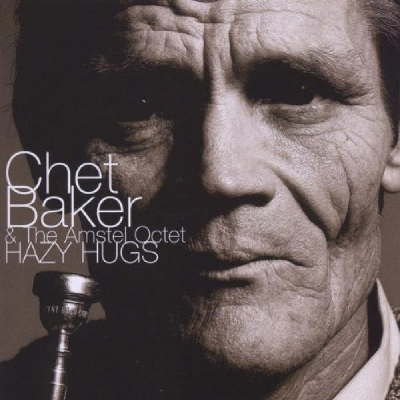 Chet Baker & The Amstel Octet - Hazy Hugs - CHR70058