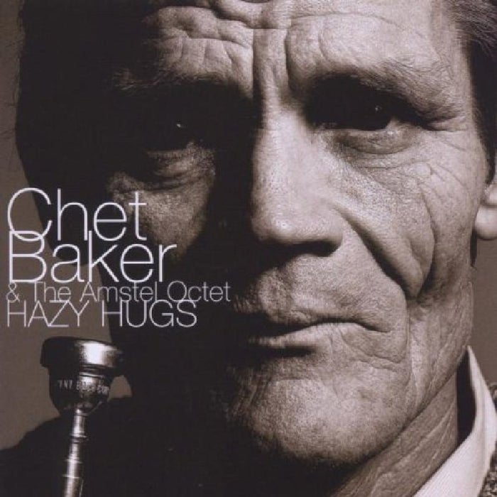 Chet Baker & The Amstel Octet - Hazy Hugs - CHR70058