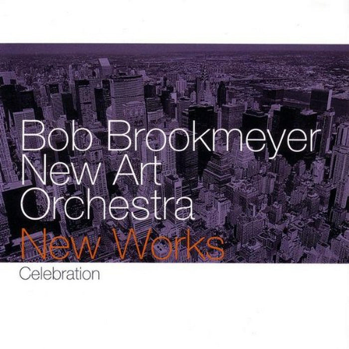 Bob Brookneyer & New Art Orchestra - New Works Celebration - CHR70066