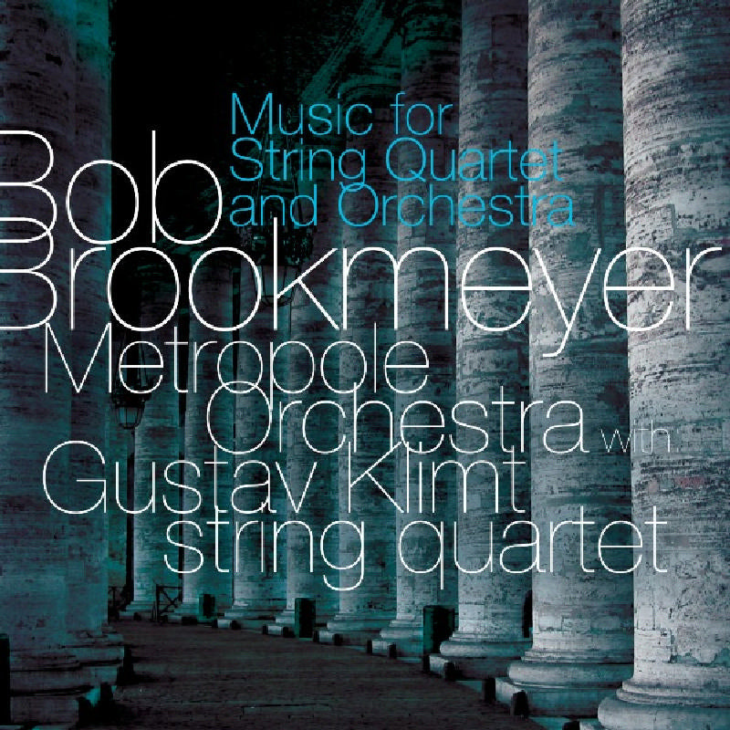 Bob Brookmeyer - Bob Brookmeyer: Music for String Quartet and Orchestra - CHR70136