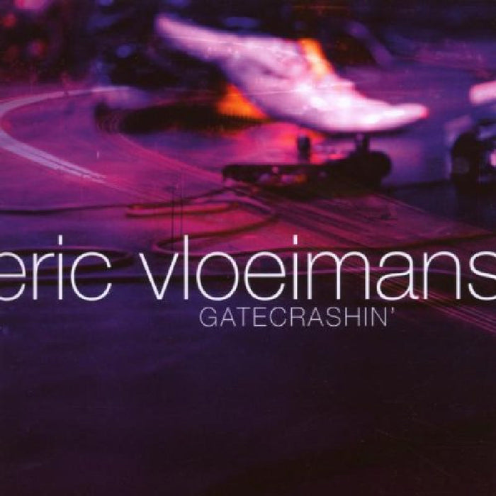 Eric Vloeimans - Gatecrashin' - CHR70138