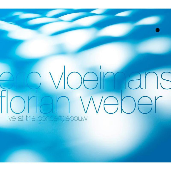 Eric Vloeimans & Florian Weber - Live at The Concertgebouw - CHR70165