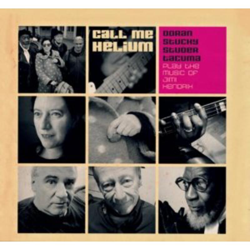 Christy Doran, Erika Stucky, Fredy Studer & Jamaaladeen Tacuma - Call Me Helium - The Music of Jimi Hendrix - DMCHR71155
