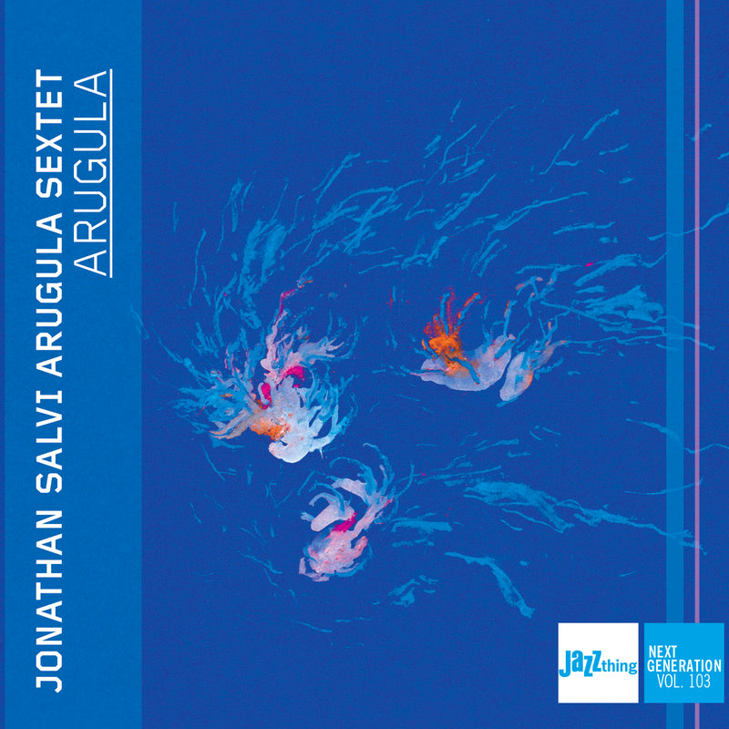 Jonathan Salvi Arugula Sextet - Arugula - Jazz Thing Next Generation Vol. 103 - DMCHR71441
