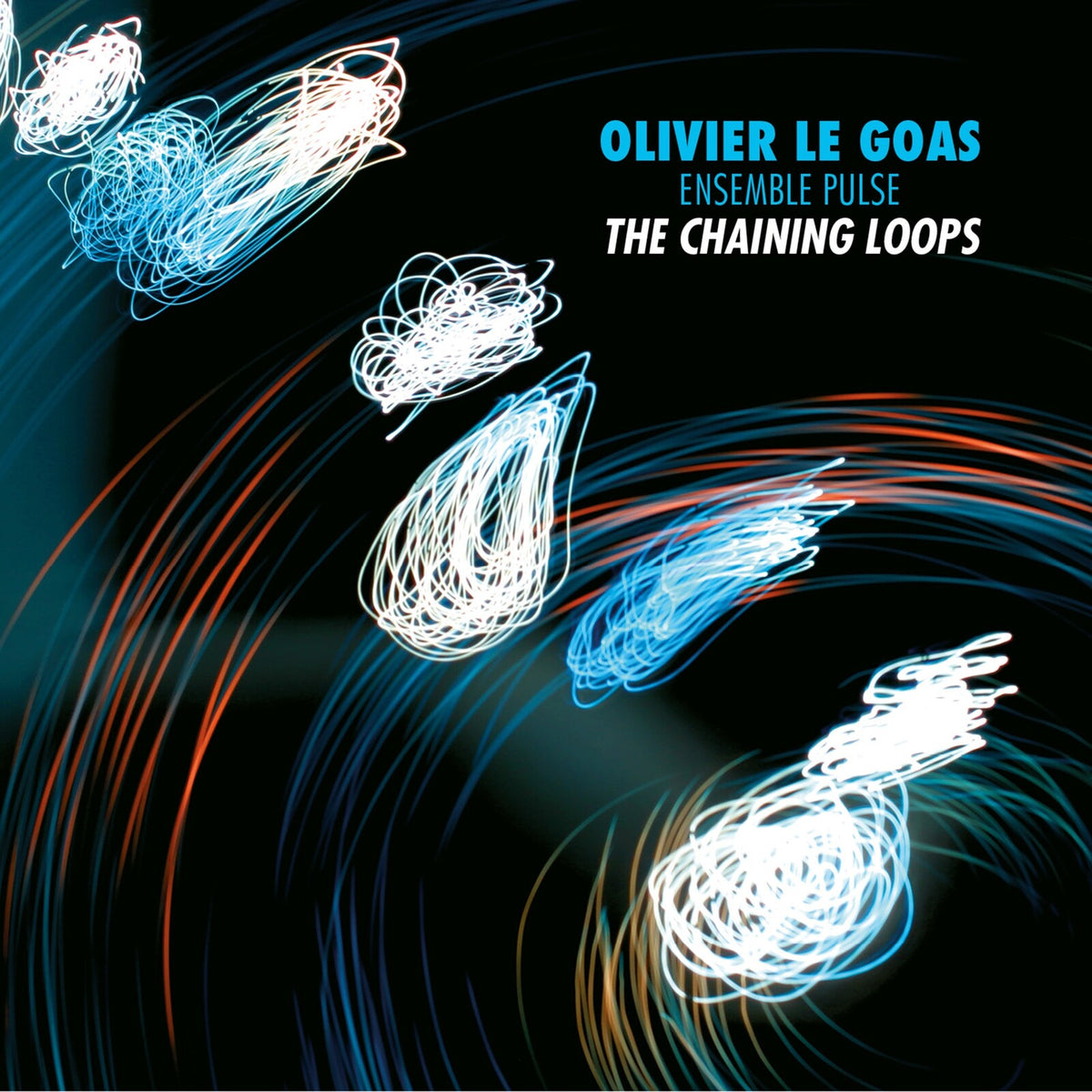 Ensemble Pulse - Olivier Le Goas & Ensemble Pulse: The Chaining Loops - DMCHR71479