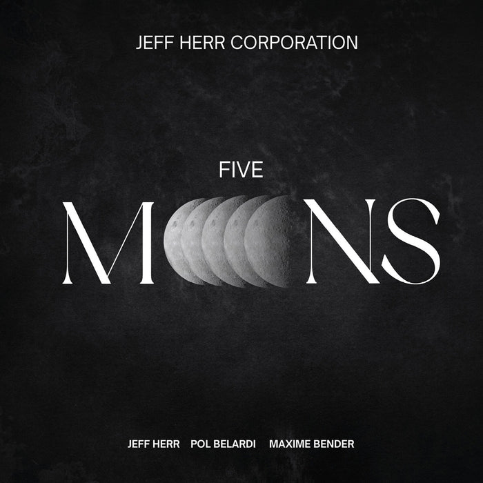 Jeff Herr; Maxime Bender; Pol Belardi - Jeff Herr Corporation: Five Moons - DMCHR71486