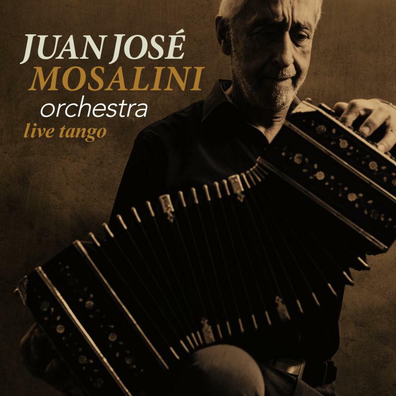 Juan Jose Mosalini Orchestra - Live Tango (Reissue) - DMCHR71512