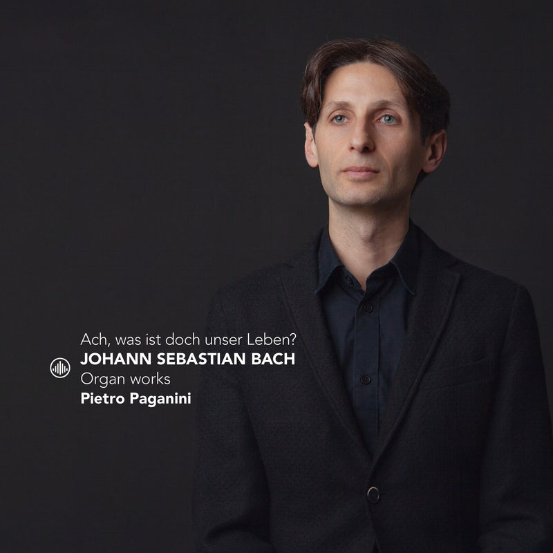 Pietro Paganini - Ach, was ist doch unser Leben? Organ works - CC720013