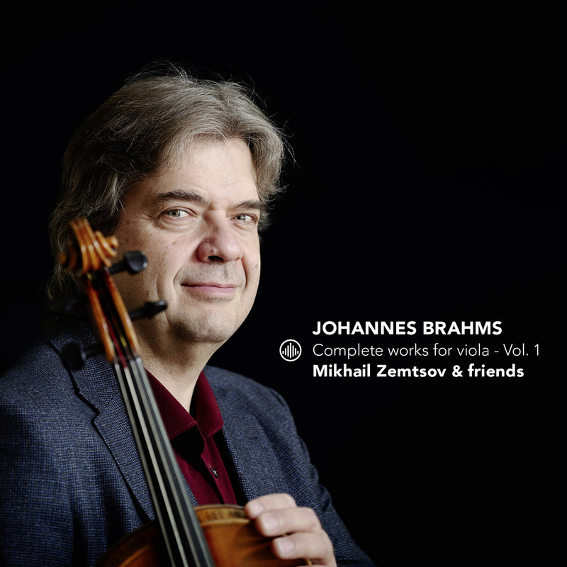 Mikhail Zemtsov & friends - Brahms: Complete Works for Viola, Vol. 1 - CC720019