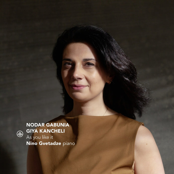 Nino Gvetadze - Nodar Gabunia; Giya Kancheli: As you like it - CCC720036