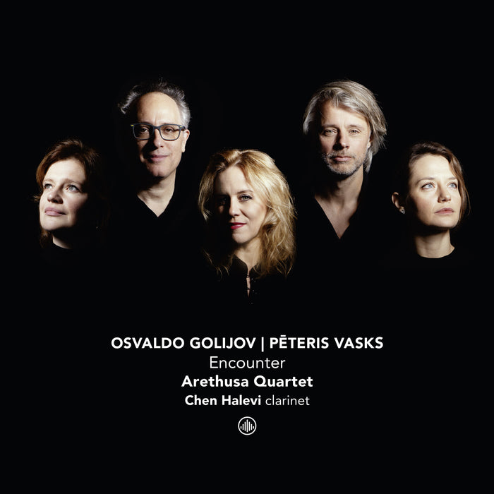Arethusa Quartet; Chen Halevi - Encounter (Osvaldo Golijov; Peteris Vasks) - CC720050
