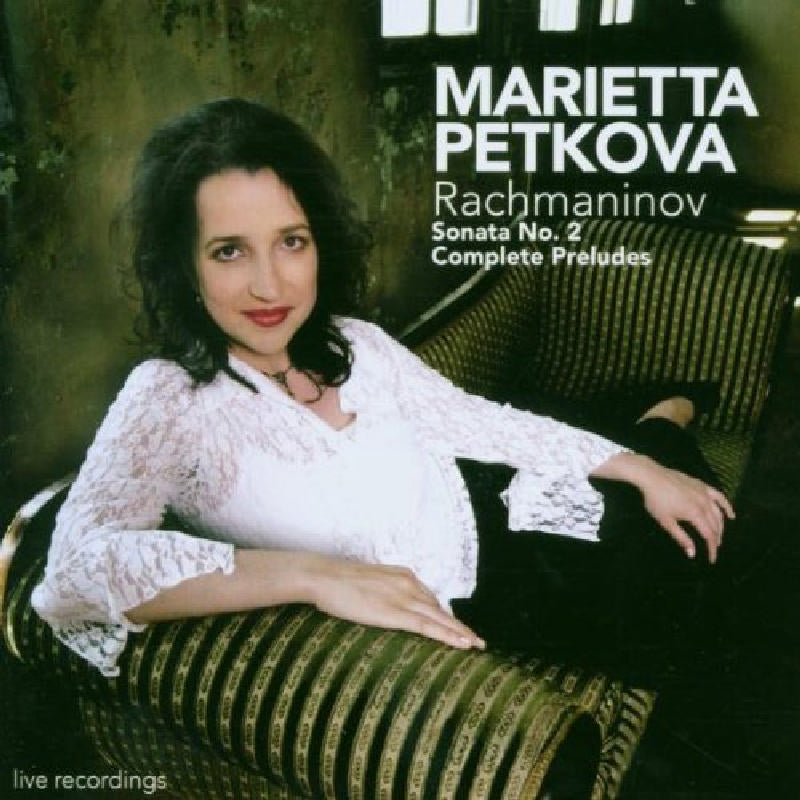 Marietta Petkova - Rachmaninov: Sonata No. 2; Complete Preludes - CC72168
