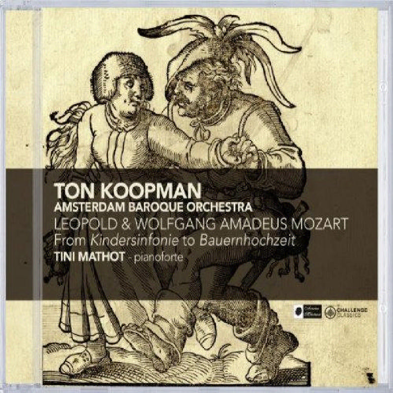 Ton Koopman - Leopold & Wolfgang Amadeus Mozart: From Toy Symphony to 'Bauernhochzeit' - CC72189