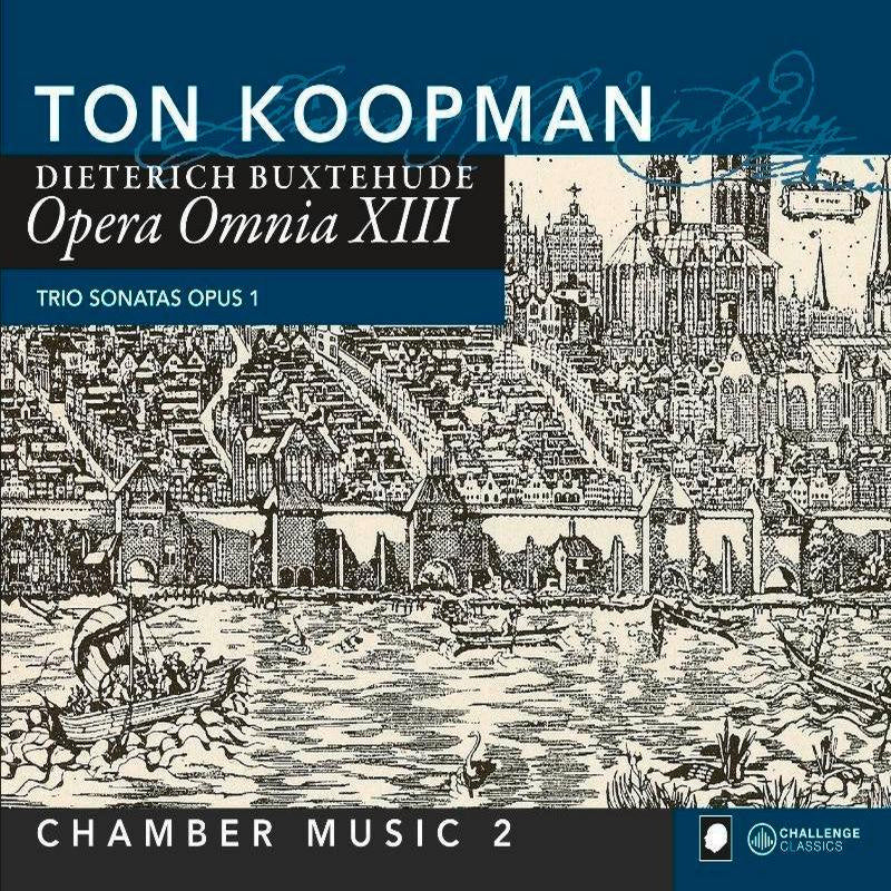 Ton Koopman & Members of the Amsterdam Baroque Orchestra - Buxtehude: Opera Omnia XIII - Chamber music vol. 2 - CC72252