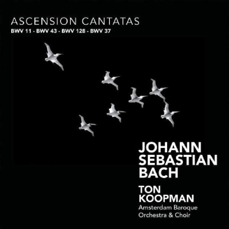 Ton Koopman - Bach: Ascension Cantatas - CC72285