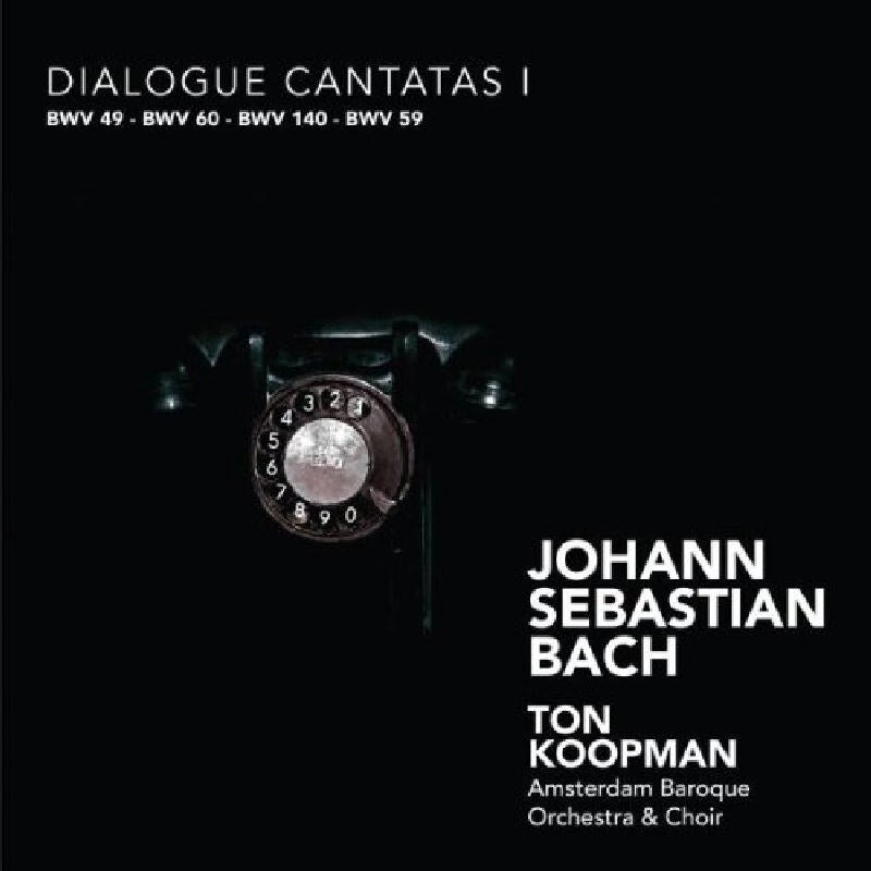 Ton Koopman - Johann Sebastian Bach: Dialogue Cantatas - CC72288