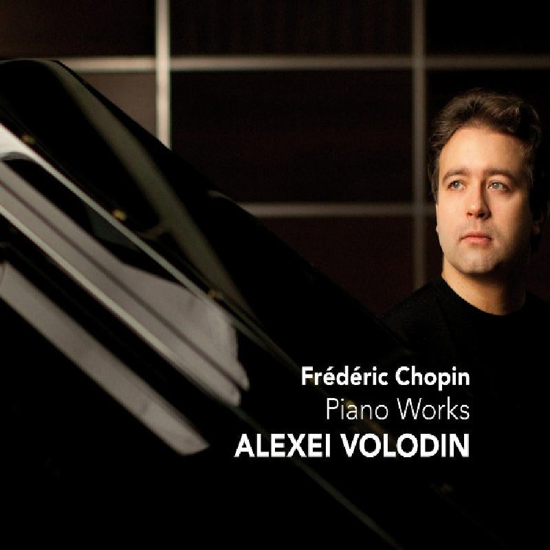 Alexei Volodin - Chopin: Piano Works - CC72354