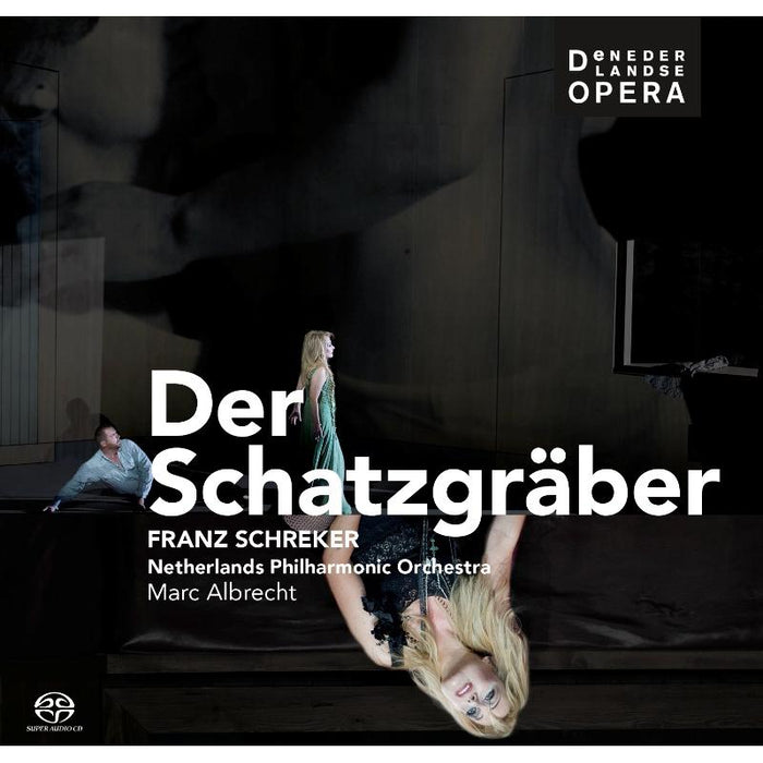 Netherlands Philharmonic Orchestra & Marc Albrecht - Franz Schreker: Der Schatzgraber - CC72591