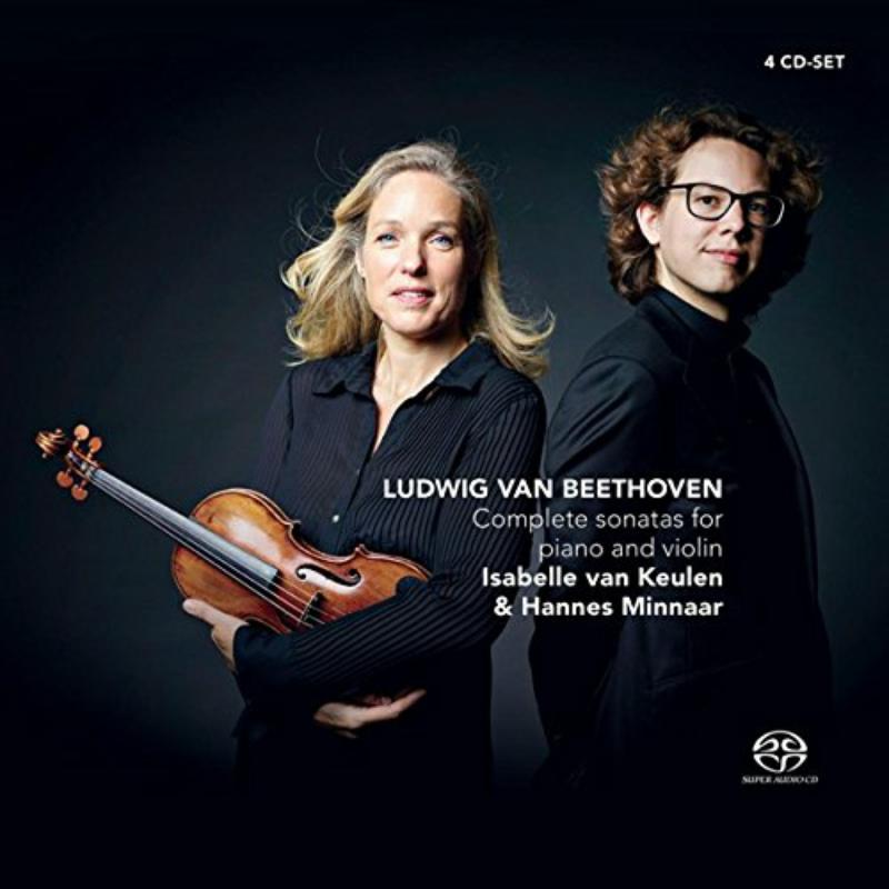 Isabelle van Keulen & Hannes Minnaar - Beethoven: Complete Sonatas for Piano and Violin - CC72650