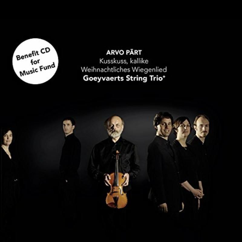 Goeyvaerts String Trio - Arvo Part: Kusskuss, Kallike / Weihnachtliches Wiegenlied - CC72696