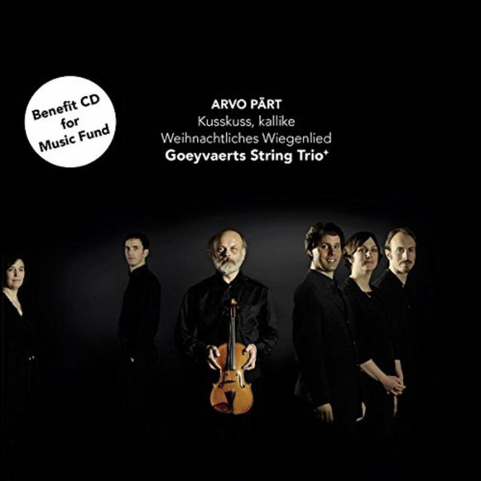 Goeyvaerts String Trio - Arvo Part: Kusskuss, Kallike / Weihnachtliches Wiegenlied - CC72696