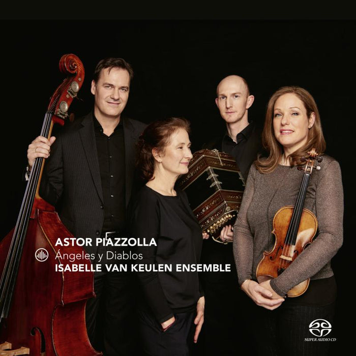 Isabelle van Keulen Ensemble - Piazzolla: Angeles y Diablos - CC72766