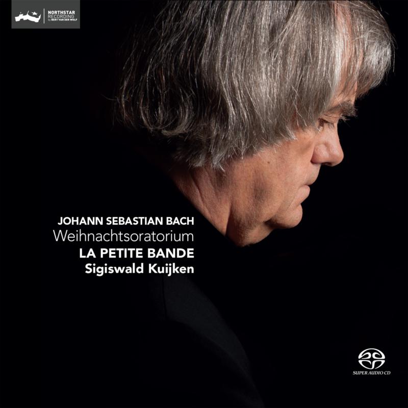 Sunhae Im, Petra Noskaiova, Stephan Scherpe, Jan Van der Crabben, La Petite Bande & Sigiswald Kuijken - Bach: Weihnachtsoratorium - CC72806