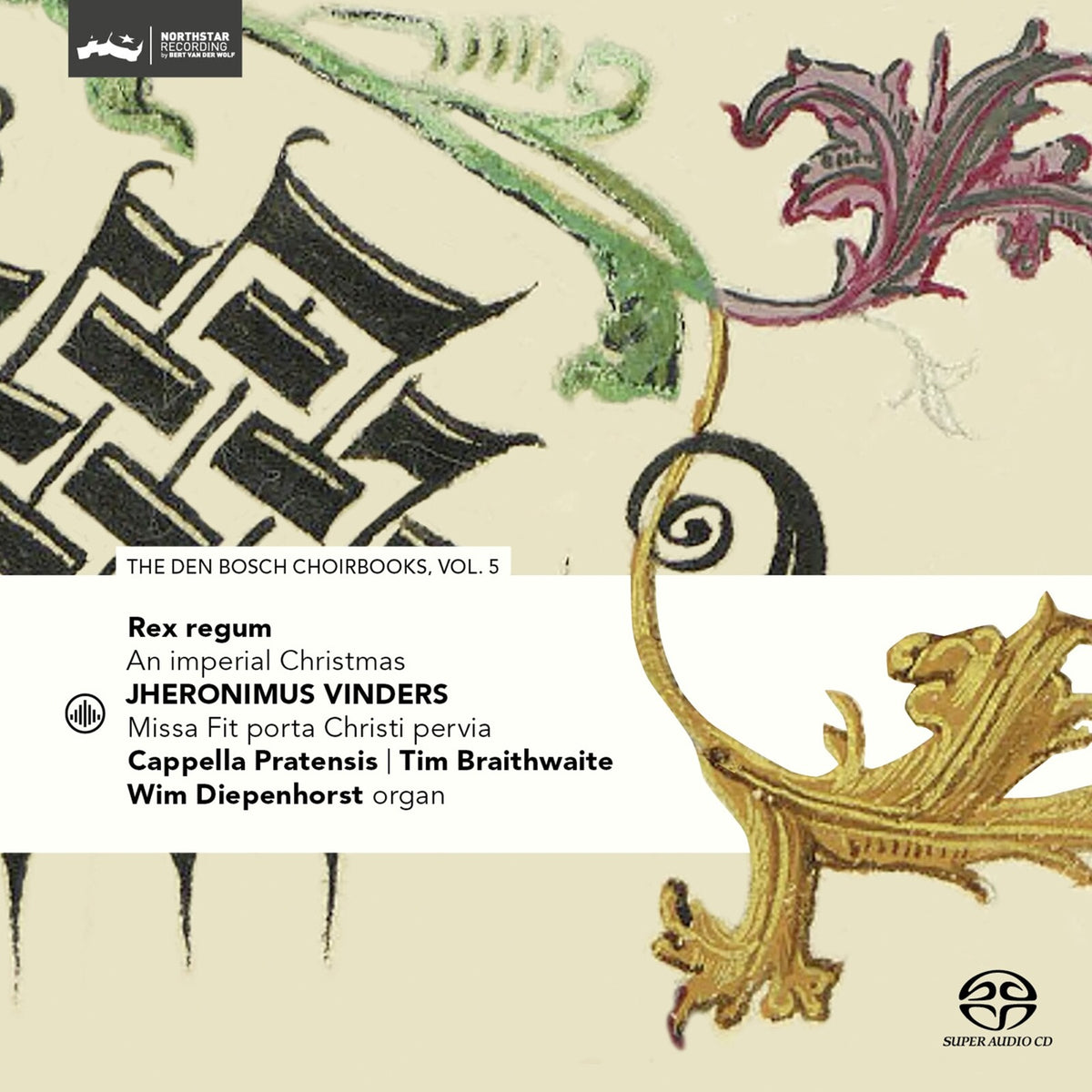 Cappella Pratensis; Tim Braithwaite; Wim Diepenhorst - Rex regum - An Imperial Christmas (Den Bosch Choirbook, Vol. 5) - CC72881