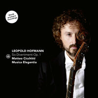 Musica Elegentia and Matteo Cicchitti - Leopold Hofmann: Six Divertimenti Op.1 - CC72931