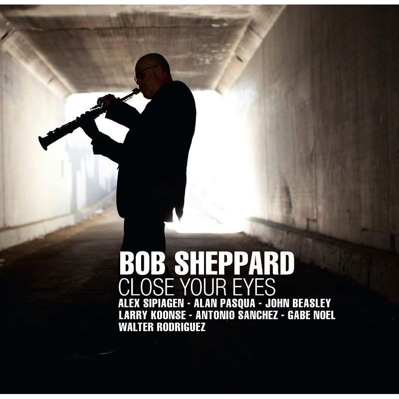 Bob Sheppard - Close Your Eyes - CR73323