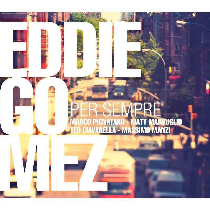 Eddie Gomez - Per Sempre - CR73344