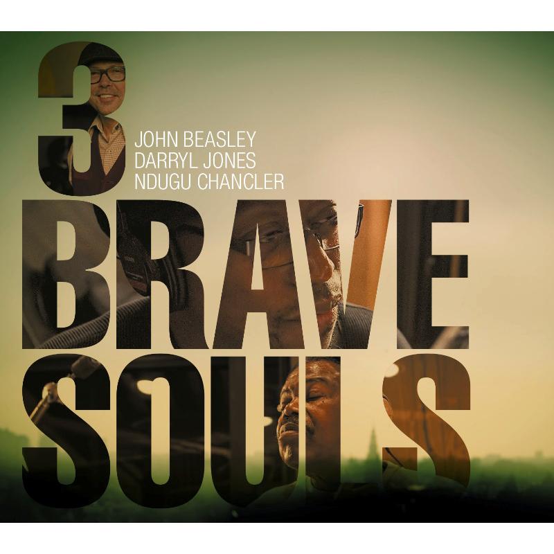 3 Brave Souls (John Beasley, Darryl Jones & Ndugu Chancler) - 3 Brave Souls - CR73357