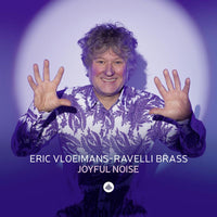 Eric Vloeimans, Ravelli Brass - Joyful Noise - CR73544