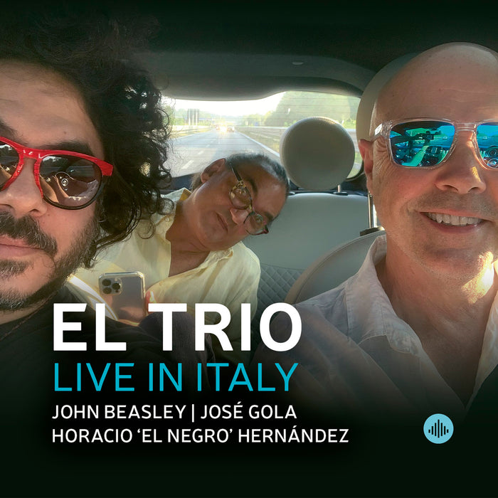 El Trio (John Beasley, Jose Armando Gola, Horacio El Negro Hernandez) - El Trio: Live in Italy - CR73573