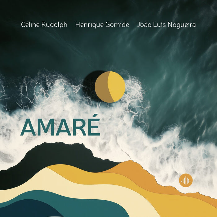 Celine Rudolph; Henrique Gomide; Joao Luis Nogueira - Celine Rudolph; Henrique Gomide; Joao Luis Nogueira: Amare - CR73607