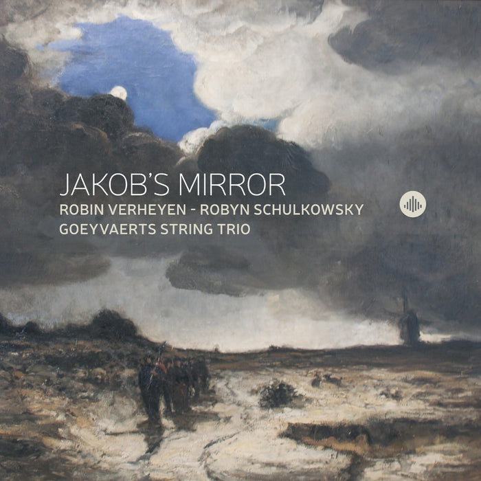 Robin Verheyen; Robyn Schulkowsky; Goeyvaerts String Trio - Robin Verheyen: Jakob's Mirror - CR73616
