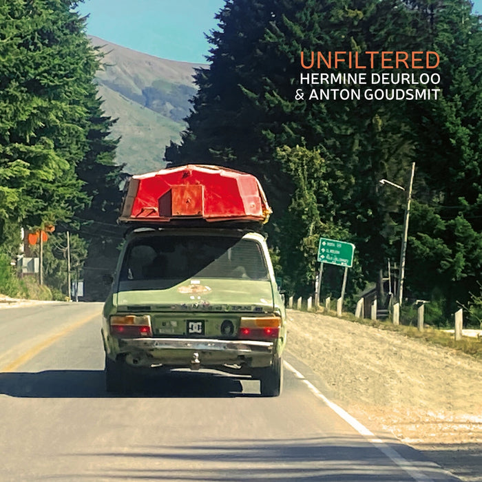 Hermine Deurloo; Anton Goudsmit - Hermine Deurloo & Anton Goudsmit: Unfiltered - CR73628