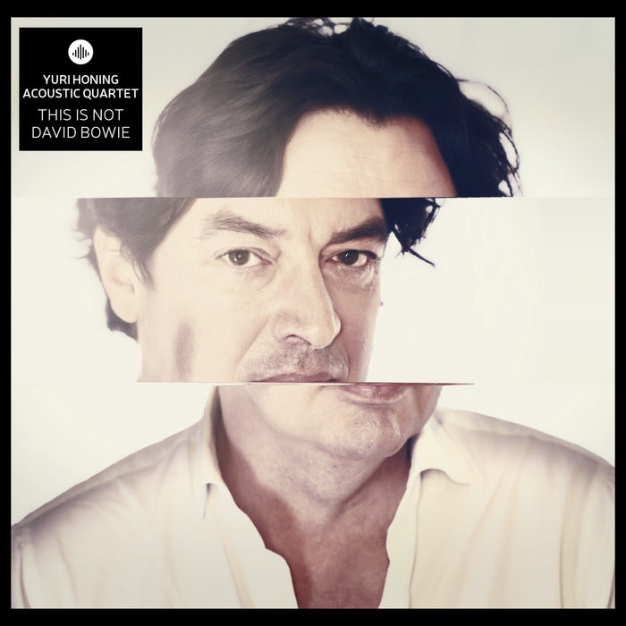 Yuri Honing Acoustic Quartet - Yuri Honing Acoustic Quartet: This is not David Bowie - CRLP73637