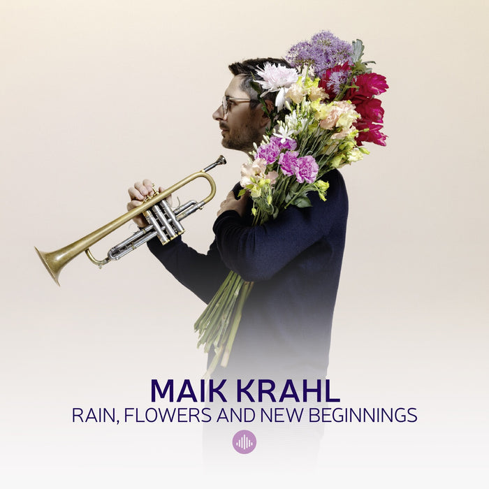 Maik Krahl; Constantin Krahmer; Jakob Kuhnemann; Fabian Rosch; Tamara Lukasheva - Maik Krahl: Rain, Flowers and New Beginnings - CRLP73638