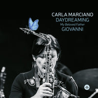 Carla Marciano; Alessandro La Corte; Aldo Vigorito; Gaetano Fasano; Dario Deidda; Orchestra Filarmonica "Giuseppe Verdi" di Salerno; Antonio Sinagra - Carla Marciano: Daydreaming My Beloved Father Giovanni - CR73640