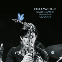 Carla Marciano; Alessandro La Corte; Aldo Vigorito; Gaetano Fasano; Dario Deidda; Orchestra Filarmonica "Giuseppe Verdi" di Salerno - Carla Marciano: Daydreaming My Beloved Father Giovanni - CRLP73641