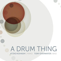 Tony Overwater & Atzko Kohashi - A Drum Thing - JIM74726