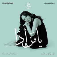 Rima Khcheich; Maarten Ornstein; Juan Rodriguez; Tony Overwater; Joost Lijbaart - Ya Man Itha - Tribute to Fouad Abdel Majeed - KEPERALP74730