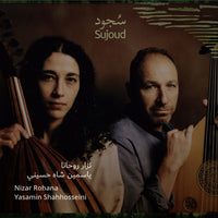 Nizar Rohana; Yasamin Shahhosseini; Ruven Ruppik - Nizar Rohana; Yasamin Shahhosseini: Sujood (Adoration) - KEPERA74732